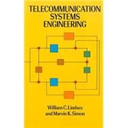 Telecommunication Systems Engineering by Lindsey, William C.; Simon, Marvin K., 9780486668383
