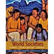 Understanding World Societies, Volume 2 Since 1450 by McKay, John P.; Buckley Ebrey, Patricia; Beck, Roger B.; Crowston, Clare Haru; Wiesner-Hanks, Merry E.; Davila, Jerry, 9781319008383