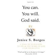 You Can, You Will, God Said by Borges, Jenice S., 9781499748383