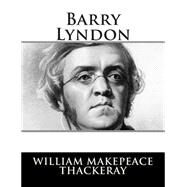 Barry Lyndon by Thackeray, William Makepeace, 9781502778383