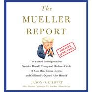 The Mueller Report by Gilbert, Jason O.; Black, Michael Ian; Adomian, James; Benanti, Laura, 9781508268383