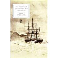 The Narrative of Arthur Gordon Pym of Nantucket by Poe, Edgar Allan; Frank, Frederick S.; Hoeveler, Diane Long, 9781551118383