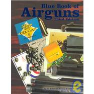 Blue Book of Air Guns by Beeman, Robert D.; Allen, John B.; Fjestad, S. P., 9781886768383
