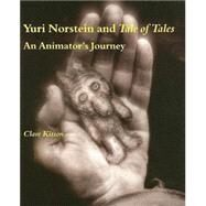 Yuri Norstein And Tale of Tales by Kitson, Clare, 9780253218384