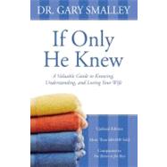 If Only He Knew by Smalley, Gary, 9780310328384