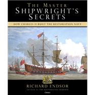 The Master Shipwright's Secrets by Endsor, Richard, 9781472838384