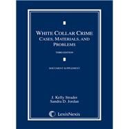 White Collar Crime Document Supplement by Strader, J. Kelly; Jordan, Sandra D., 9781632838384