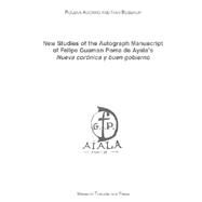 New Studies of the Autograph Manuscript of Felipe Guaman Poma De Ayala's Nueva Coronica Y Buen Gobierno by Adorno, Rolena, 9788772898384