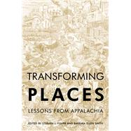 Transforming Places by Fisher, Stephen L.; Smith, Barbara Ellen, 9780252078385