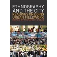 Ethnography and the City: Readings on Doing Urban Fieldwork by Ocejo; Richard E., 9780415808385