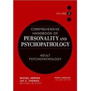 Comprehensive Handbook of Personality and Psychopathology , Adult Psychopathology by Andrasik, Frank, 9780471488385