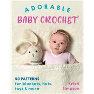 Adorable Baby Crochet by Simpson, Kristi, 9780811738385