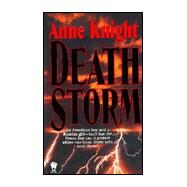 Death Storm by Knight, Anne (Pseudonym), 9780886778385