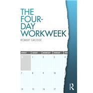 The Four Day Work Week by Grosse; Robert, 9781138058385