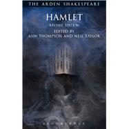 Hamlet Revised Edition by Shakespeare, William; Thompson, Ann; Taylor, Neil; Thompson, Ann; Kastan, David Scott; Woudhuysen, H. R.; Proudfoot, Richard, 9781472518385