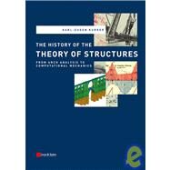 The History of the Theory of Structures From Arch Analysis to Computational Mechanics by Kurrer, Karl-Eugen; Ramm, Ekkehard, 9783433018385