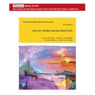 Social Work Macro Practice [Rental Edition] by Netting, F. Ellen; Kettner, Peter M.; McMurtry, Steve L.; Thomas, M. Lori, 9780135868386