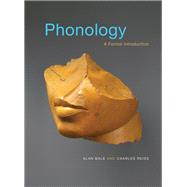 Phonology A Formal Introduction by Bale, Alan; Reiss, Charles, 9780262038386