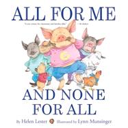 All for Me and None for All by Lester, Helen; Munsinger, Lynn, 9780544668386