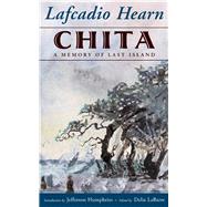 Chita by Hearn, Lafcadio; Labarre, Delia; Humphries, Jefferson, 9781496818386
