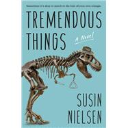 Tremendous Things by Nielsen, Susin, 9781524768386