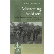 Mastering Soldiers by Ben-Ari, Eyal, 9781571818386