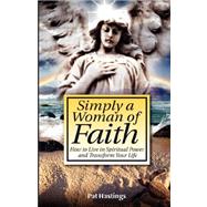 Simply a Woman of Faith by Hastings, Pat, 9781934248386