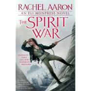 The Spirit War by Aaron, Rachel, 9780316198387