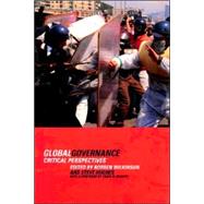Global Governance: Critical Perspectives by Hughes,Steve, 9780415268387