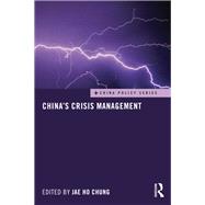China's Crisis Management by Chung; Jae Ho, 9780415718387