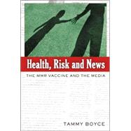 Health, Risk and News by Boyce, Tammy, 9780820488387