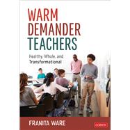 Warm Demander Teachers by Franita Ware, 9781071928387
