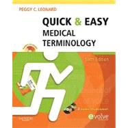 Quick & Easy Medical Terminology by Leonard, Peggy C., 9781437708387