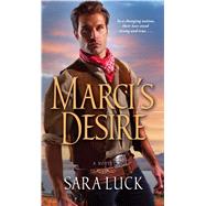 Marci's Desire by Luck, Sara, 9781476798387