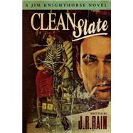 Clean Slate by Rain, J. R., 9781505878387