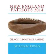 New England Patriots 2014 by Russo, William, 9781507858387