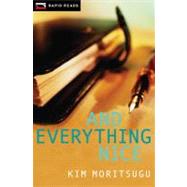 And Everything Nice by Moritsugu, Kim, 9781554698387