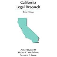 California Legal Research by Dudovitz, Aimee; Macfarlane, Hether C.; Rowe, Suzanne E., 9781611638387