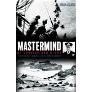 Mastermind of Dunkirk and D-day by Izzard, Brian, 9781612008387