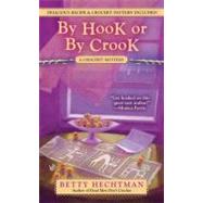 By Hook or by Crook by Hechtman, Betty, 9780425228388