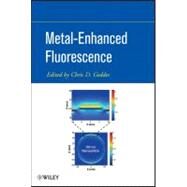 Metal-Enhanced Fluorescence by Geddes, Chris D., 9780470228388