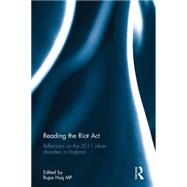 Reading the Riot Act: Reflections on the 2011 urban disorders in England by Huq MP; Rupa, 9781138648388