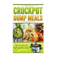 Crockpot Dump Meals Cookbook by George, Robert, 9781523378388