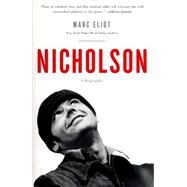 Nicholson A Biography by Eliot, Marc, 9780307888389