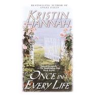 Once in Every Life A Novel by HANNAH, KRISTIN, 9780449148389