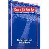 Race in the Jury Box: Affirmative Action in Jury Selection by Fukurai, Hiroshi; Krooth, Richard, 9780791458389