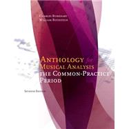 Anthology for Musical Analysis The Common-Practice Period by Burkhart, Charles; Rothstein, William, 9781285778389