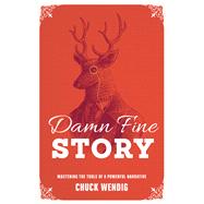Damn Fine Story by Wendig, Chuck, 9781440348389