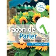 Facon de Parler 1 French for Beginners: Coursebook 5ED by Aries, Angela; Debney, Dominique, 9781444168389