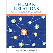 Human Relations: Interpersonal Job-Oriented Skills by Andrew J. DuBrin, 9780133508390